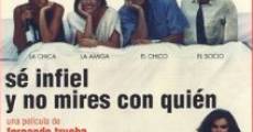 Filme completo Sé infiel y no mires con quién