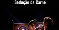 Sedução da Carne (2018) stream