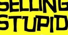 Filme completo Selling Stupid