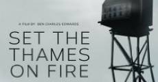 Set the Thames on Fire (2015) stream