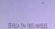 Sevilla en tres niveles streaming