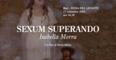 Filme completo Sexum superando: Isabella Morra
