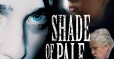 Filme completo Shade of Pale