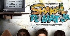 Shakal Pe Mat Ja film complet