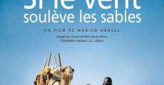 Filme completo Si le vent soulève les sables