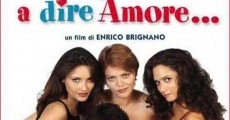 Filme completo Si fa presto a dire amore...