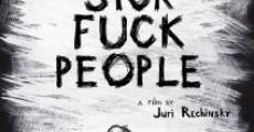 Sickfuckpeople streaming