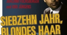 Filme completo Siebzehn Jahr, blondes Haar