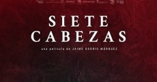 Siete cabezas film complet