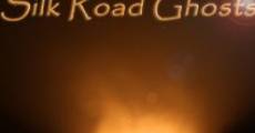 Película Silk Road Ghosts