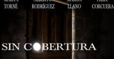 Sin cobertura (2009) stream