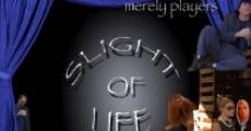 Slight of Life film complet