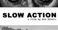 Slow Action streaming