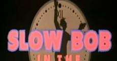 Slow Bob in the Lower Dimensions (1991) stream