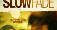 Slow Fade (2011)