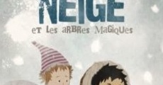 Neige et les arbres magiques film complet