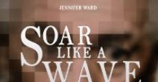 Soar Like a Wave (2013)