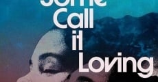 Some Call It Loving (1973) stream