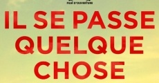 Il se passe quelque chose (2018)