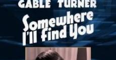 Somewhere I'll Find You film complet