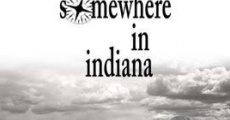 Somewhere in Indiana (2004) stream