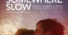 Somewhere Slow film complet