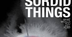 Sordid Things film complet