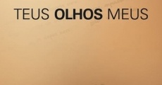 Teus Olhos Meus