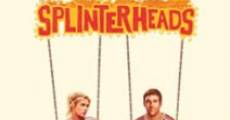 Filme completo Splinterheads