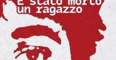 Filme completo È stato morto un ragazzo