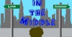 Stuck in the Middle film complet