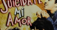 Suicídate mi amor (1961)