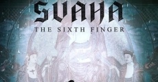 Película Svaha: The Sixth Finger