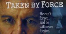 Taken by Force (2010)