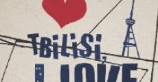 Tbilisi, I Love You (2014) stream