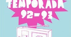 Temporada 92-93 streaming