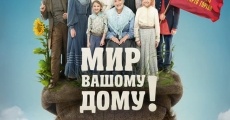 Mir vashemy domy! film complet