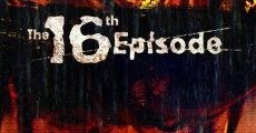 The 16th Episode