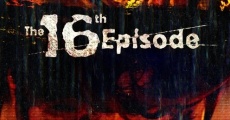 The 16th Episode (2019) stream