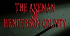 Película The Axeman of Henderson County