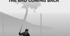 Película The Bad Coming Back
