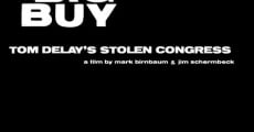 The Big Buy: Tom DeLay's Stolen Congress