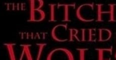 The Bitch That Cried Wolf (2014)