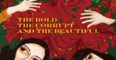 Película The Bold, the Corrupt, and the Beautiful