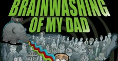 The Brainwashing of My Dad film complet