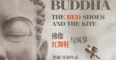 The buddha the red shoes and the kite (2014)