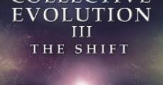 The Collective Evolution III: The Shift