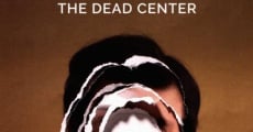 The Dead Center (2018)