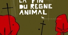 La fin du règne animal film complet