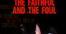 The Faithful and the Foul streaming